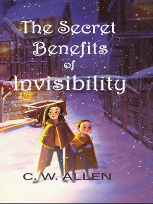 cover image of The Secret Benefits of Invisibility